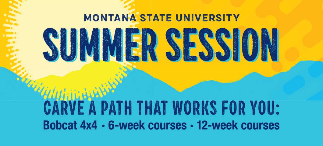 summer session carve a path that works for you: 4 by 4, 6 week courses, 12 week courses